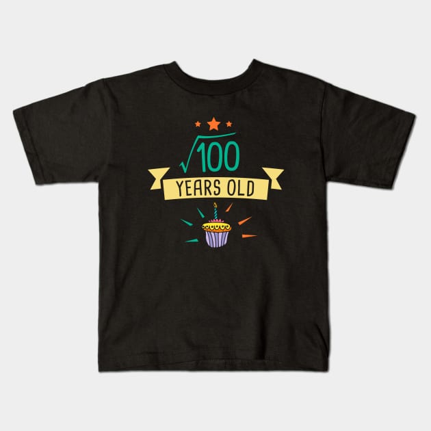 Square Root of 100 10 years old birthday Kids T-Shirt by hoopoe